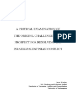 A Critical Examination of The Origins, Challenges and Prospect For Resolving The Israeli-Palestinian Conflict