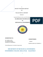 A Project Progress Report ON "Roller Metal Bender": Bachelor of Technology IN Mechanical Engineering