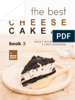 The Best Cheesecake Recipes - Book 3 Sweet With Slightly Tangy Goodness by Brian White
