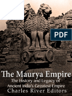 The Maurya Empire The History and Legacy of Ancient India's Greatest Empire