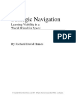 Strategic Navigation: Learning Viability in A World Wired For Speed
