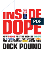 Inside Dope How Drugs Are The Biggest Threat To Sports, Why You Should Care, and What Can Be Done About Them by Richard W. Pound