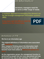 In Order To Make Decisions, Managers Need The Right Information To Serve A Wider Range of Needs