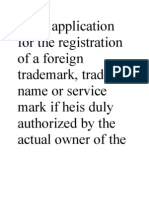 Make Application For The Registration of A Foreign Trademark, Trade Name or Service Mark If Heis Duly Authorized by The Actual Owner of The