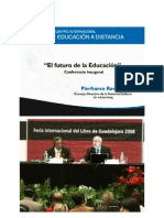 2008 - Il Futuro Dell'educazione - Discorso Di Apertura Del "XVII Encuentro International de Educacion A Distancia: Virtualizar para Educar"a Guadalajara (MX)