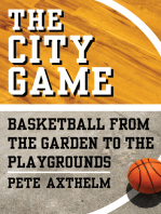 The City Game: Basketball from the Garden to the Playgrounds