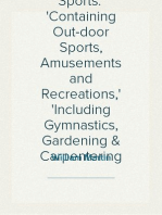 The Book of Sports:Containing Out-door Sports, Amusements and Recreations,Including Gymnastics, Gardening & Carpentering