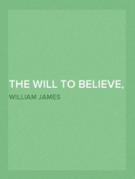 The Will to Believe, and Other Essays in Popular Philosophy