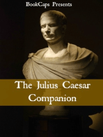 The Julius Caesar Companion (Includes Study Guide, Complete Unabridged Book, Historical Context, Biography, and Character Index)