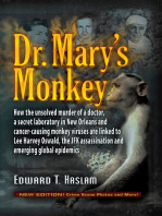 Dr. Mary's Monkey: How the Unsolved Murder of a Doctor, a Secret Laboratory in New Orleans and Cancer-Causing Monkey Viruses Are Linked to Lee Harvey Oswald, the JFK Assassination and Emerging Global Epidemics