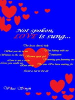 Not spoken,LOVE is sung...