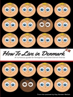 How to Live in Denmark: A humorous guide for foreigners and their Danish friends