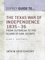 The Texas War of Independence 1835–36: From Outbreak to the Alamo to San Jacinto