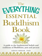 The Everything Essential Buddhism Book: A Guide to the Fundamental Beliefs and Traditions of Buddhism, Past and Present