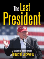 The Last President: A Collection of Recovered Works