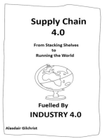 Supply Chain 4.0: From Stocking Shelves to Running the World Fuelled by Industry 4.0