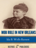 Mob Rule in New Orleans: Robert Charles and His Fight to Death, the Story of His Life, Burning Human Beings Alive, Other Lynching Statistics