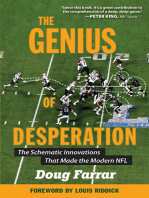 The Genius of Desperation: The Schematic Innovations that Made the Modern NFL