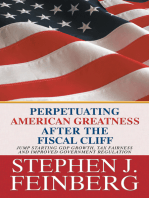 Perpetuating American Greatness After the Fiscal Cliff: Jump Starting Gdp Growth, Tax Fairness and Improved Government Regulation