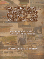 The Very Small (Obviously) Book of the Philippines: An Englishman's View of What Should Be Paradise