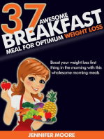 Awesome Breakfast Meals for Optimum Weight Loss: Boost your Weight Loss First Thing in the Morning with this Wholesome Morning Foods