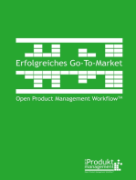 Erfolgreiches Go-to-Market nach Open Product Management Workflow: Das Produktmarketing-Buch erklärt Aufgaben und Rollen der Produktmanager für erfolgreiche Produkteinführung bzw. Vermarktung existierender Produkte mit Praxisbeispielen und Werkzeugen