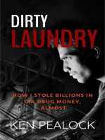 Dirty Laundry: How I Stole Billions in CIA Drug Money, Almost