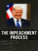 The Impeachment Process: The Complete Mueller Report; Constitutional Provisions, Procedure and Practice Related to Impeachment Attempt, All Crucial Documents & Transcripts