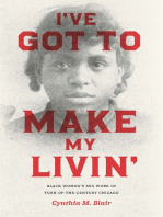 I've Got to Make My Livin': Black Women's Sex Work in Turn-of-the-Century Chicago