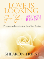 Love Is Looking For You...Are You Ready?