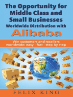 The Opportunity for Middle Class and Small Businesses: Worldwide Distribution with Alibaba: Win customers and resellers worldwide: easy - fast - step by step