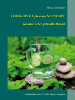 Leber-Detox für einen Neustart Gesunde Leber, gesunder Mensch: Auf revolutionäre Art den Körper entgiften