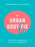 The Urban Body Fix: Everything In Moderation (Especially Moderation)