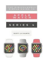 The Ridiculously Simple Guide to Apple Watch Series 4: A Practical Guide to Getting Started with Apple Watch Series 4 and WatchOS 6