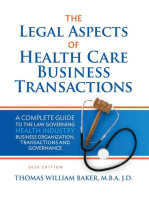 Legal Aspects of Health Care Business Transactions: A Complete Guide to the Law Governing the Business of Health Industry Business Organization, Financing, Transactions, and Governance