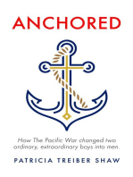 Anchored: How The Pacific War changed two ordinary, extraordinary boys into men.