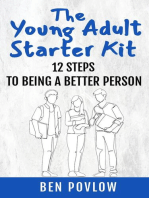 The Young Adult Starter Kit: 12 Steps To Being A Better Person: YA Self-Help