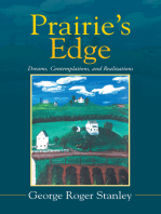Prairie’S Edge: Dreams, Contemplations, and Realizations