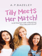 Tilly Meets Her Match!: It All Started with a Book but How Would It End?