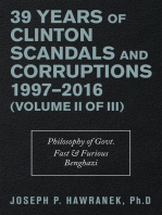 39 Years of Clinton Scandals and Corruptions 1997–2016 (Volume Ii of Iii): Philosophy of Govt. Fast & Furious Benghazi