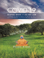 Covid-19 Reaping Where It Did Not Sow: A Guide to Understanding the Basics of the Covid-19 Pandemic and Proven Natural Remedies