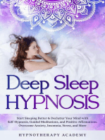 Deep Sleep Hypnosis: Start Sleeping Better & Declutter Your Mind with Self-Hypnosis, Guided Meditations, and Positive Affirmations. Overcome Anxiety, Insomnia, Stress, and More: Hypnosis and Meditation, #1