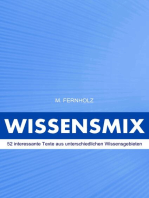 Wissensmix: 52 interessante Texte aus unterschiedlichen Wissensgebieten