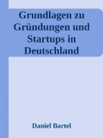 Grundlagen zu Gründungen und Startups in Deutschland: Marktanalyse, Definition und Kennzahlen der Gründerszene in der BRD mit umfangreichen Quellenangaben