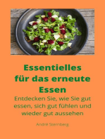 Essentielles für das erneute Essen: Entdecken Sie, wie Sie gut essen, sich gut fühlen und wieder gut aussehen