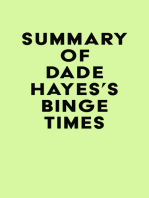 Summary of Dade Hayes's Binge Times