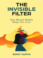 The Invisible Filter: How Mental Models Shape Our Lives