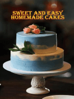 Sweet and Easy Homemade Cakes: 40 Easy and Delicious Cooking Recipes for a Great Cooking Book, Perfect for Every Occasion, Baking Book!