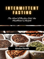 Intermittent Fasting: The Most Effective Diet, the Healthiest Lifestyle