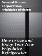 How to Use and Enjoy Your New Frigidaire Refrigerator